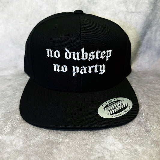 no dubstep no party Snapback