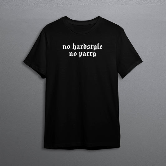 no hardstyle no party