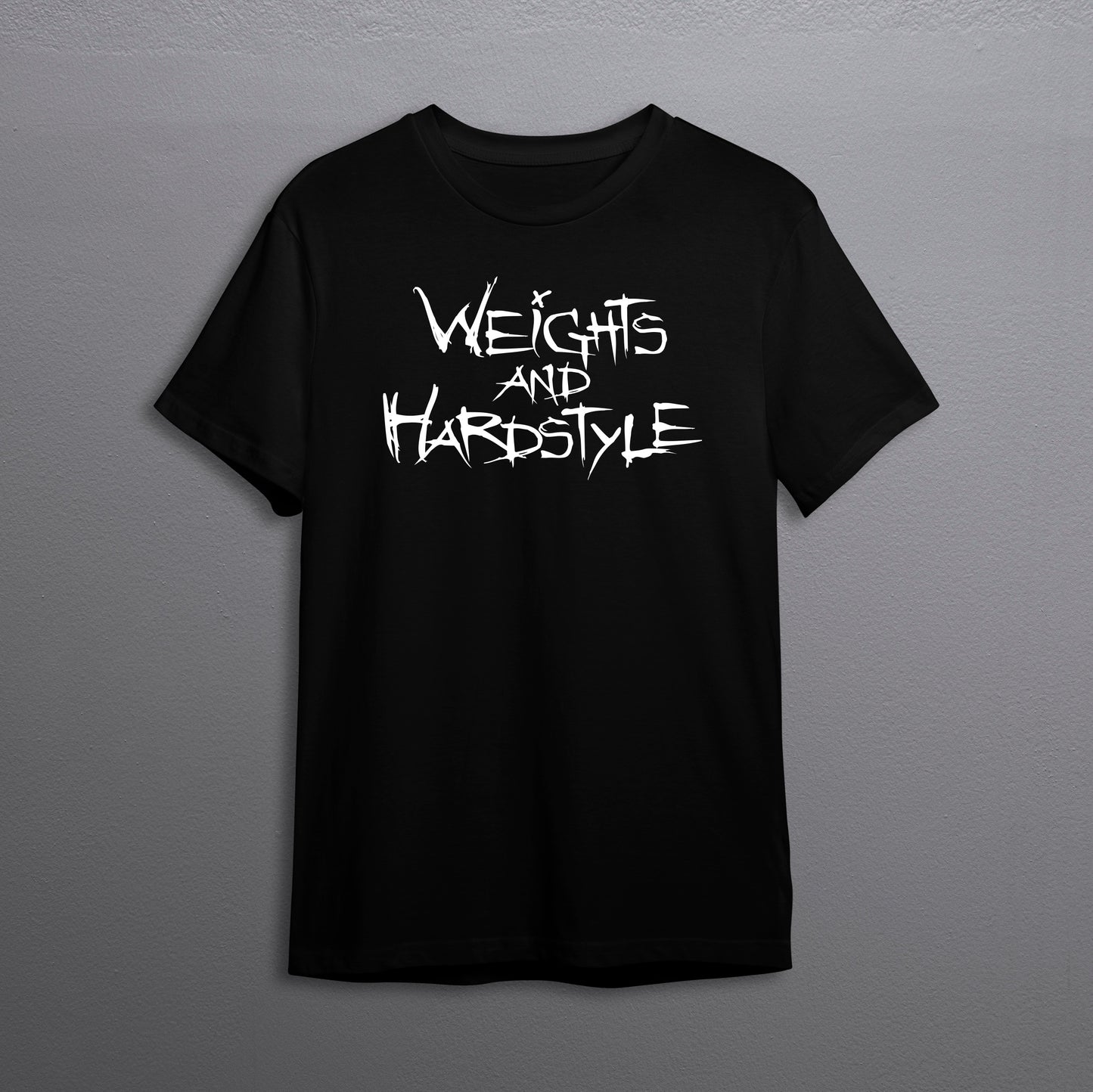 Weights and Hardstyle